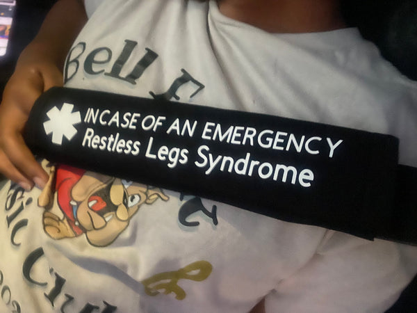 Pullover Pal Awareness Seat Belt Covers (IN CASE OF AN EMERGENCY) Restless Legs Syndrome