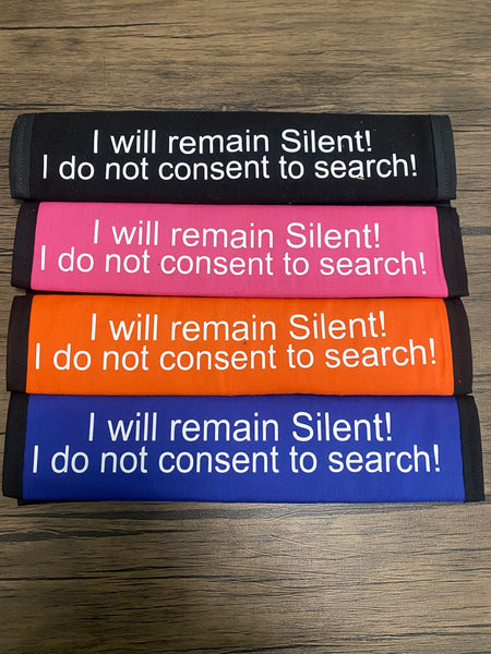 Pullover Pal Awareness Seat cover ( I will remain silent! I don not consent to search!)