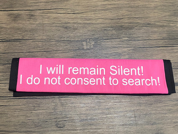 Pullover Pal Awareness Seat cover ( I will remain silent! I don not consent to search!)