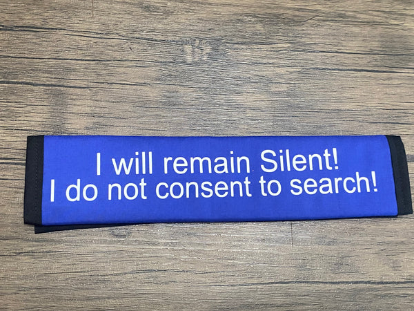 Pullover Pal Awareness Seat cover ( I will remain silent! I don not consent to search!)