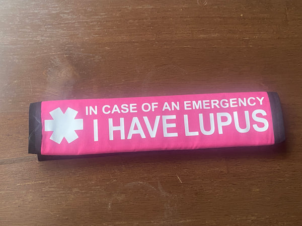 Pullover Pal Seat Belt Cover ( In Case of An Emergency I Have Lupus)