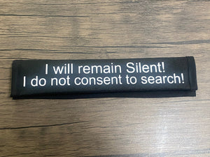 Black Pullover Pal Awareness Seat cover ( I will remain silent! I don not consent to search!)
