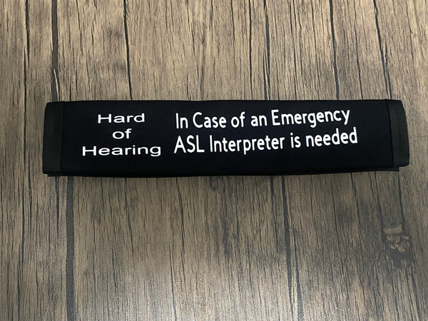 Pullover Pal Seat Belt Covers ( I am Deaf,Deaf wears hearing aids and uses ASL, Deaf and can Read Lips, DeafBlind, & I am deaf and use ASL)