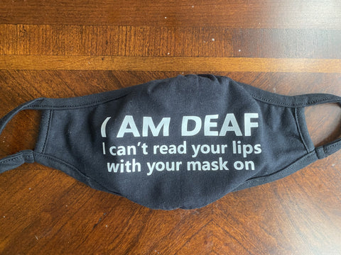 I am Deaf (Cloth Face Mask Adult Size) I can't read lips with Mask on