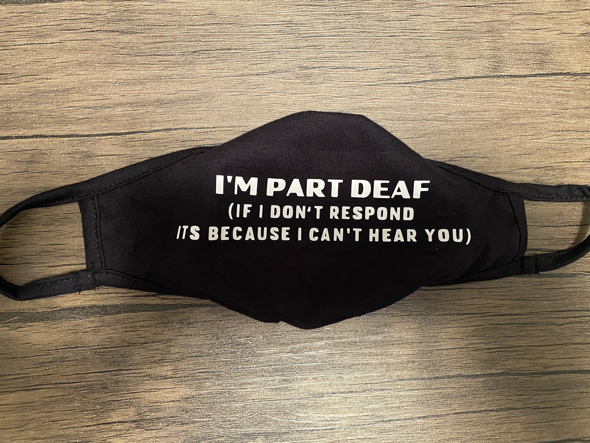 I'm Part Deaf (Cloth Face Mask Adult Size)